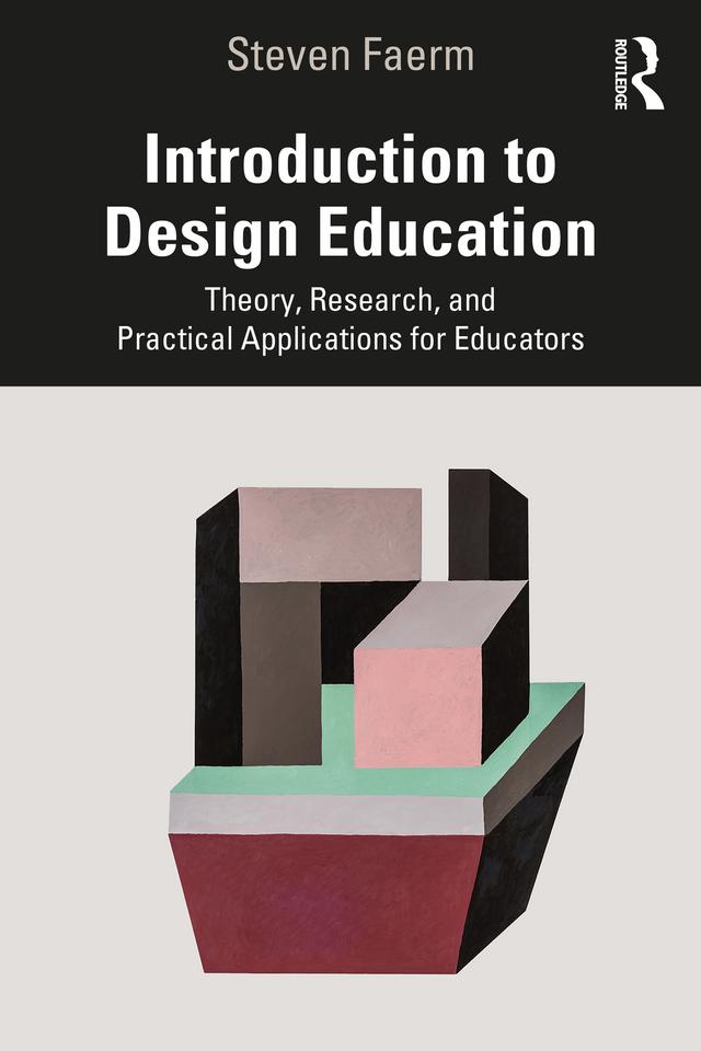 Introduction to Design Education by Steven Faerm