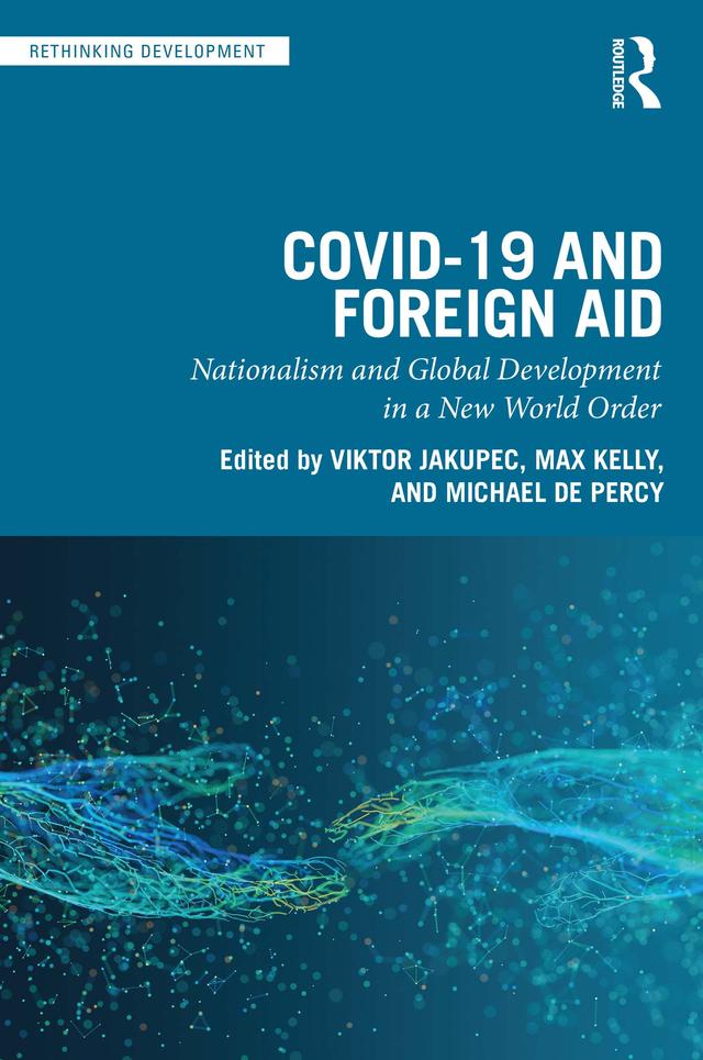 COVID-19 and Foreign Aid by Max Kelly, Michael de Percy, Viktor Jakupec