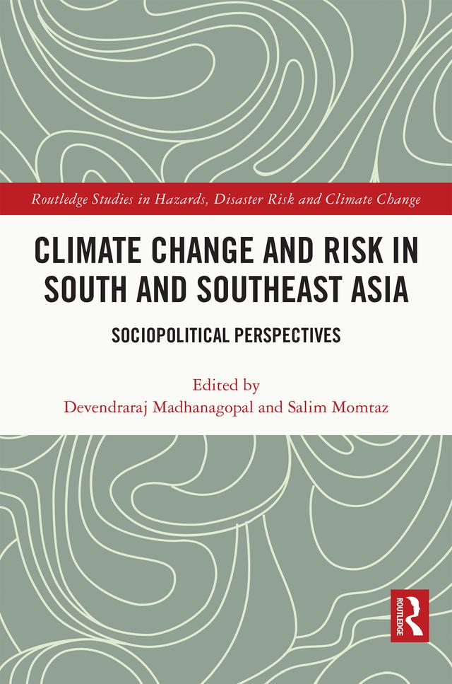 Climate Change and Risk in South and Southeast Asia by Devendraraj Madhanagopal, Salim Momtaz