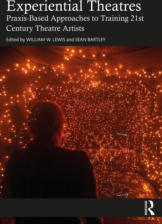 Experiential Theatres by Sean Bartley, William W. Lewis