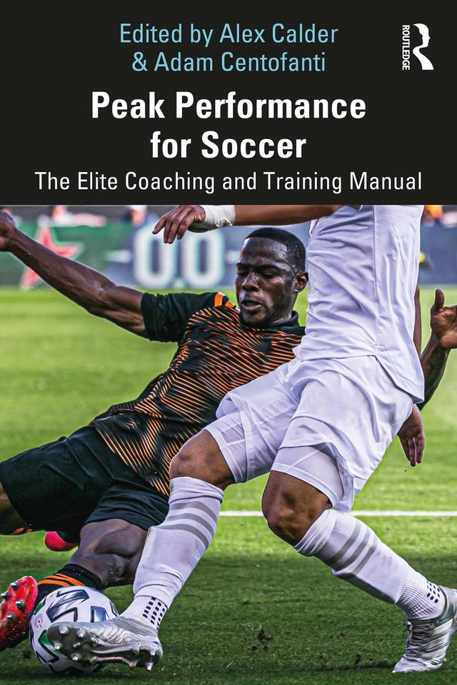 Peak Performance for Soccer by Adam Centofanti, Alex Calder