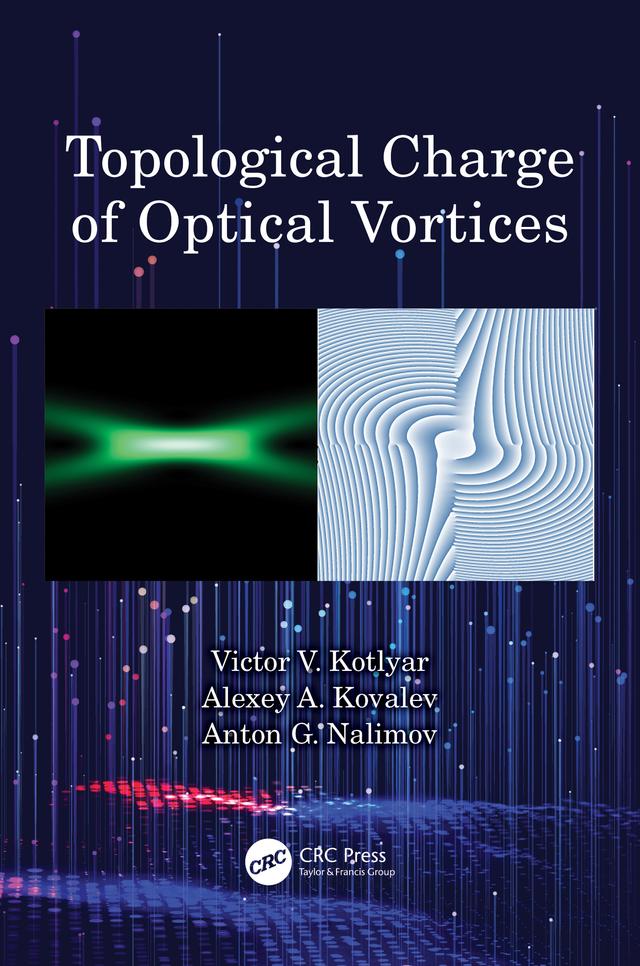 Topological Charge of Optical Vortices by Alexey A. Kovalev, Anton G. Nalimov, Victor V. Kotlyar