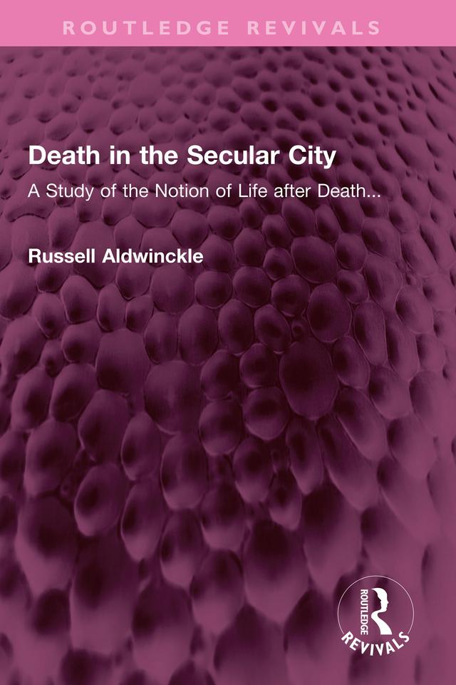 Death in the Secular City by Russell Aldwinckle