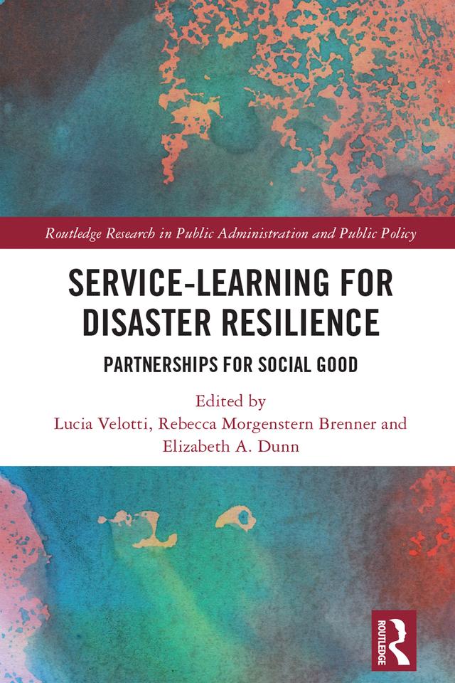 Service-Learning for Disaster Resilience by Elizabeth A. Dunn, Lucia Velotti, Rebecca Morgenstern Brenner