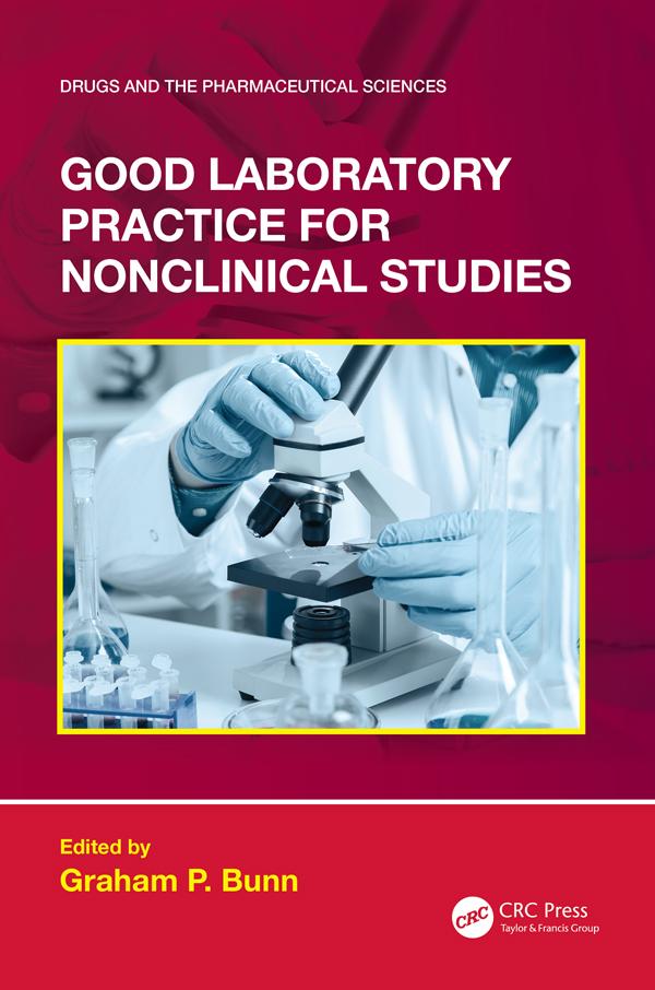 Good Laboratory Practice for Nonclinical Studies by Graham P. Bunn