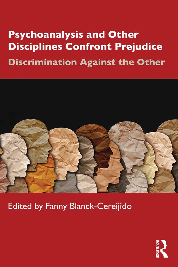 Psychoanalysis and Other Disciplines Confront Prejudice