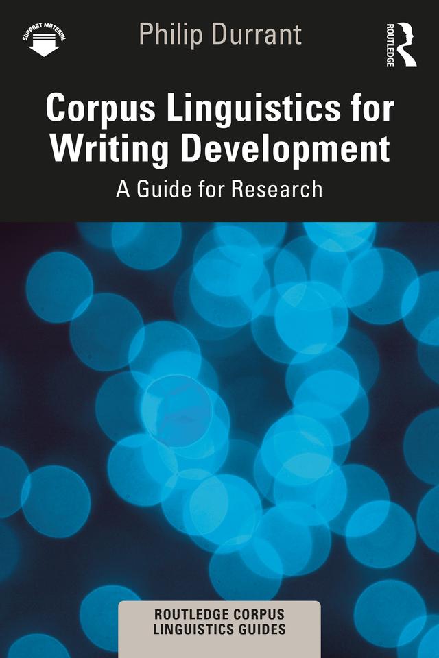 Corpus Linguistics for Writing Development by Philip Durrant