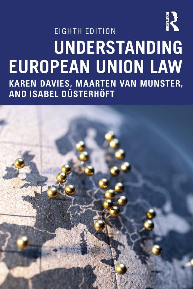 Understanding European Union Law by Isabel Düsterhöft, Karen Davies, Maarten van Munster