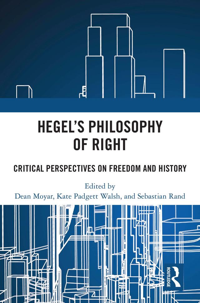 Hegel's Philosophy of Right by Dean Moyar, Kate Padgett Walsh, Sebastian Rand