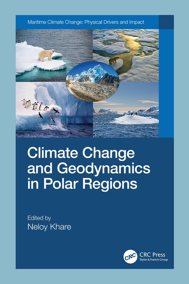 Climate Change and Geodynamics in Polar Regions by Neloy Khare