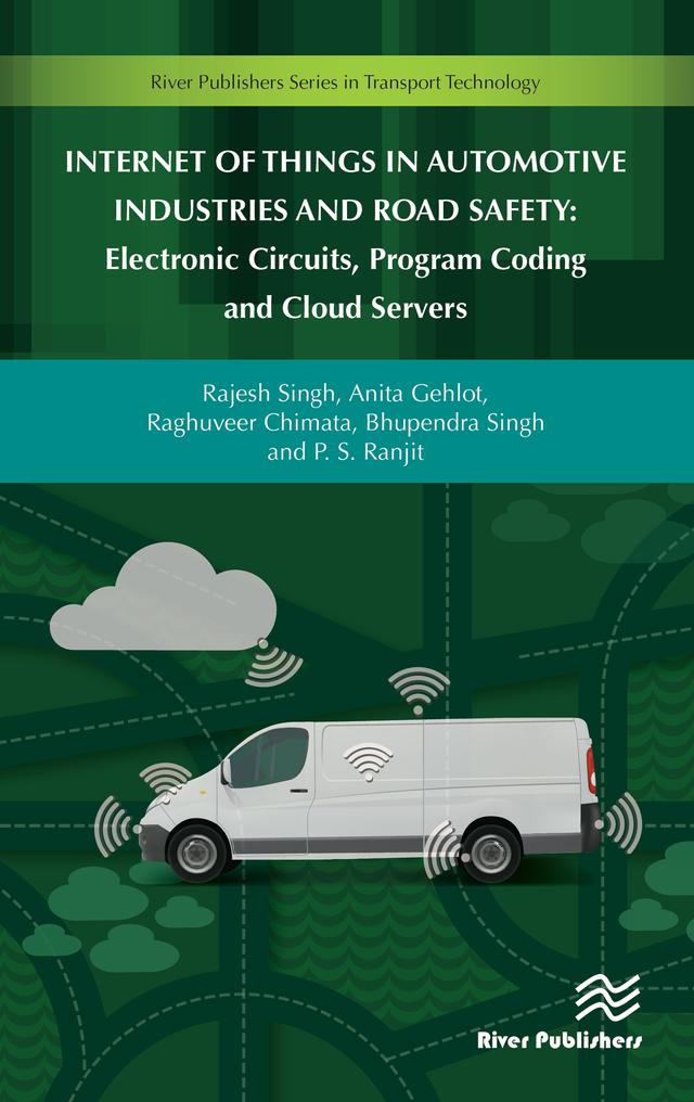 Internet of Things in Automotive Industries and Road Safety by Anita Gehlot, Raghuveer Chimata, Rajesh Singh