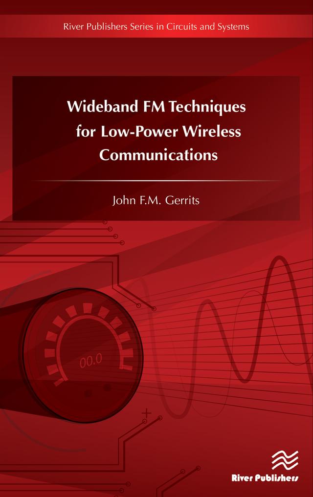 Wideband FM Techniques for Low-Power Wireless Communications by John F.M. Gerrits