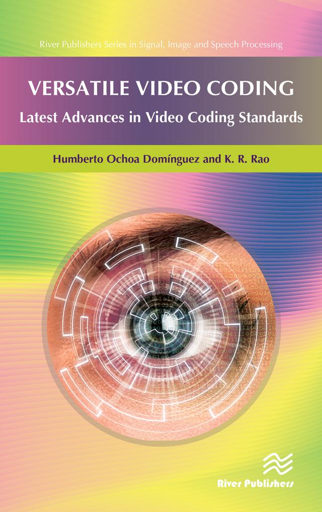 Versatile Video Coding by Humberto Ochoa Dominguez, K.R. Rao