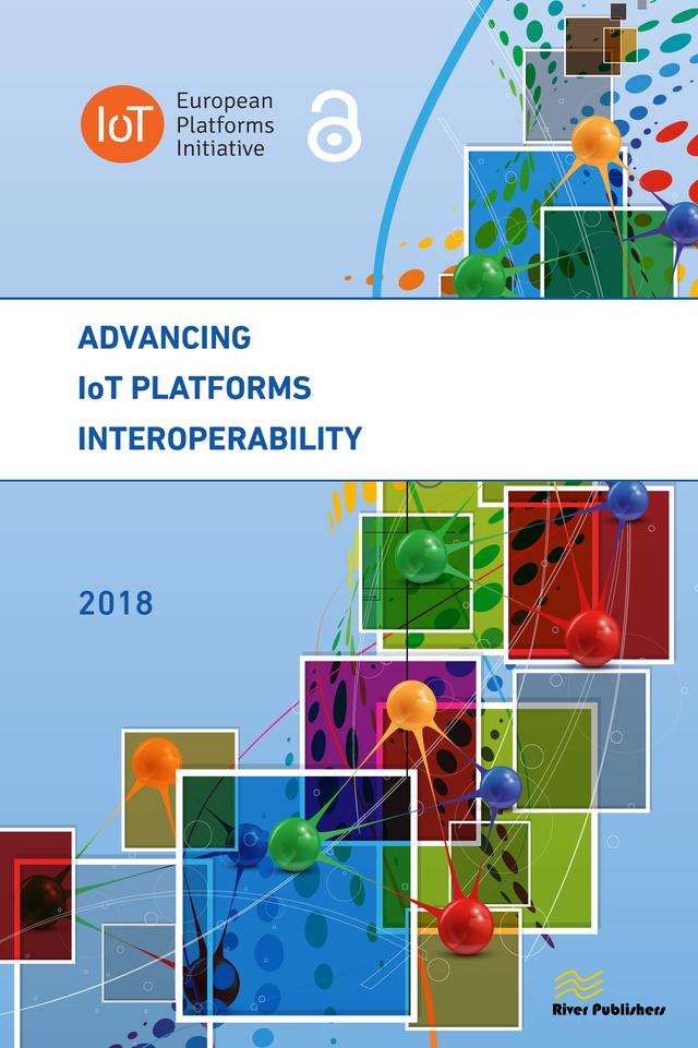 Advancing IoT Platforms Interoperability by Ovidiu Vermesan