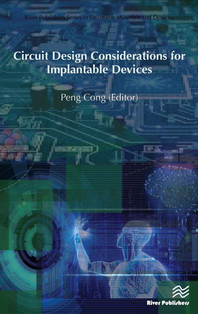 Circuit Design Considerations for Implantable Devices by Peng Cong