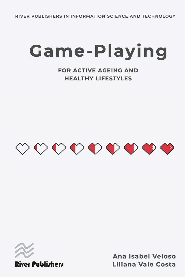 Game-playing for active ageing and healthy lifestyles by Ana Isabel Veloso, Liliana Vale Costa