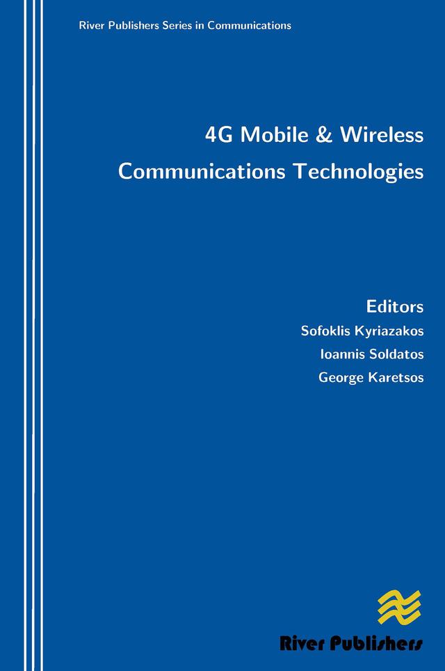 4g Mobile and Wireless Communications Technologies by George Karetsos, Ioannis Soldatos, Sofoklis Kyriazakos