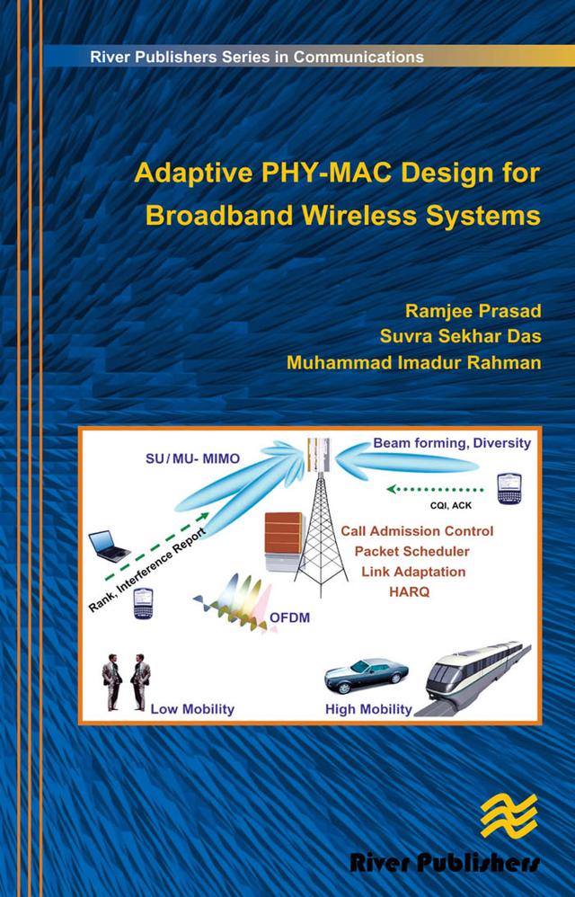 Adaptive PHY-MAC Design for Broadband Wireless Systems by Muhammad Imadur Rahman, Ramjee Prasad, Suvra Sekhar Das