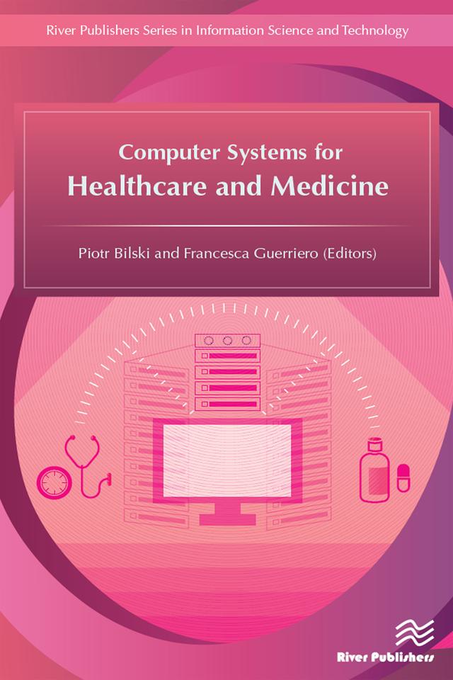 Computer Systems for Healthcare and Medicine by Francesca Guerriero, Piotr Bilski