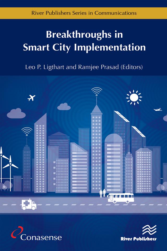 Breakthroughs in Smart City Implementation by Leo P. Ligthart, Ramjee Prasad