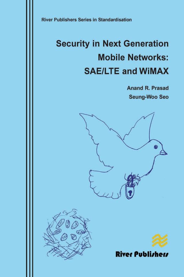 Security in Next Generation Mobile Networks by Anand R. Prasad, Seung-Woo Seo