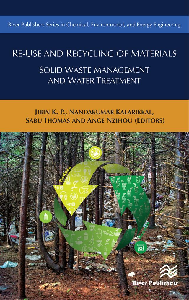 Re-Use and Recycling of Materials by Ange Nzihou, K.P. Jibin, Nandakumar Kalarikkal, Sabu Thomas