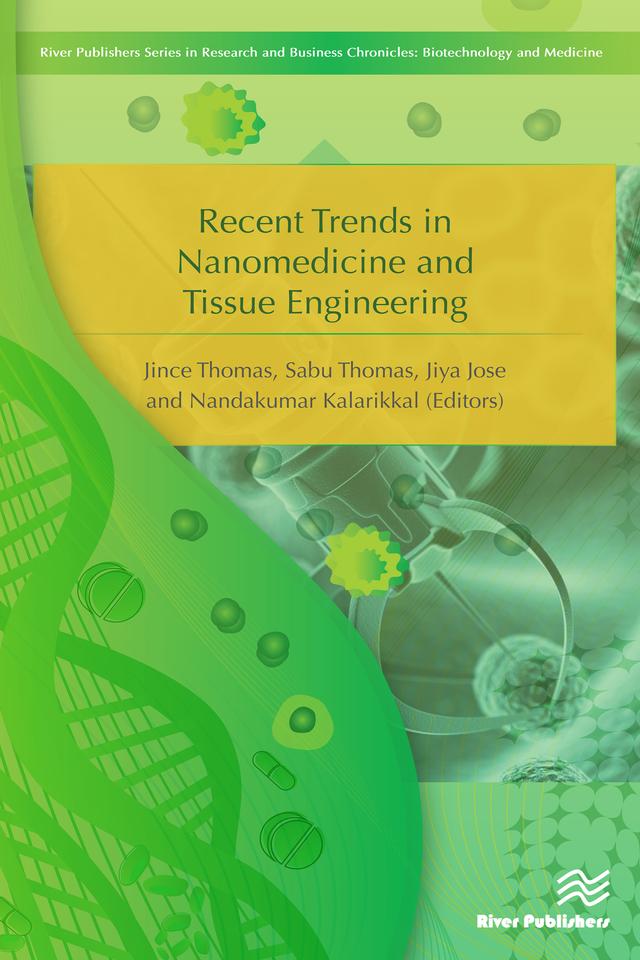 Recent Trends in Nanomedicine and Tissue Engineering by Jince Thomas, Jiya Jose, Sabu Thomas