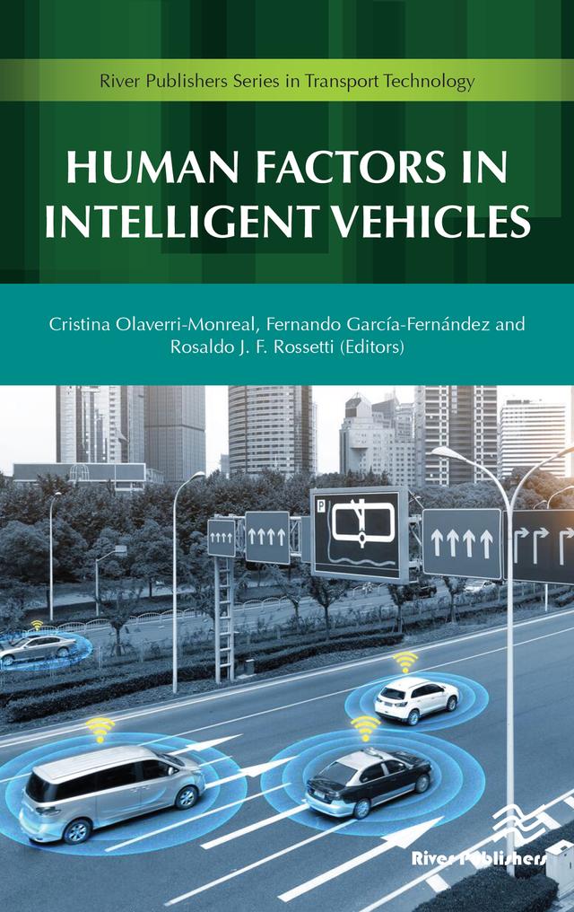 Human Factors in Intelligent Vehicles by Cristina Olaverri-Monreal, Fernando García-Fernández, Rosaldo J. F. Rossetti
