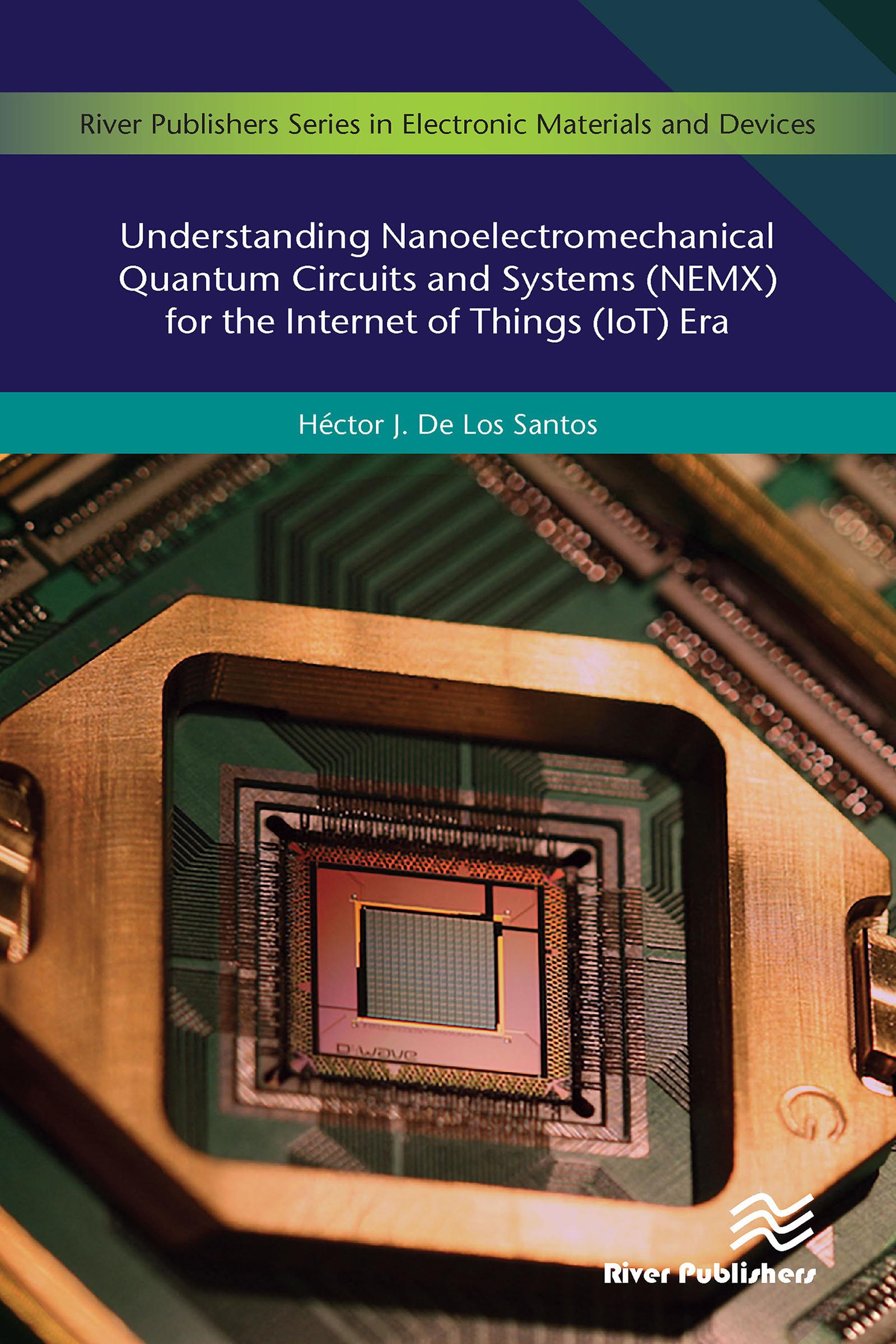 Understanding Nanoelectromechanical Quantum Circuits and Systems (NEMX) for the Internet of Things (IoT) Era