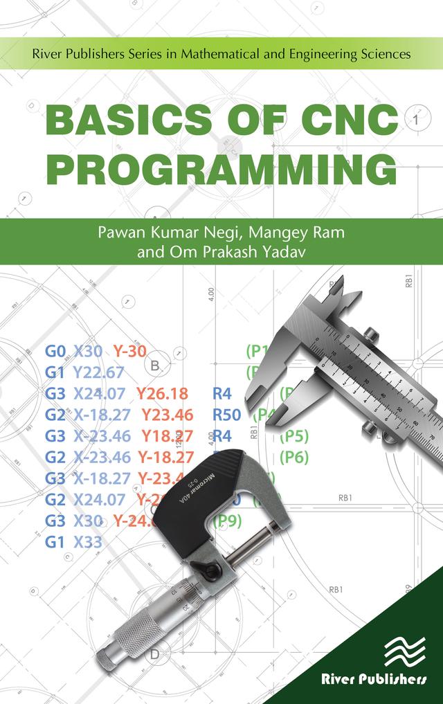 Basics of CNC Programming by Mangey Ram, Om Prakash Yadav, Pawan Negi