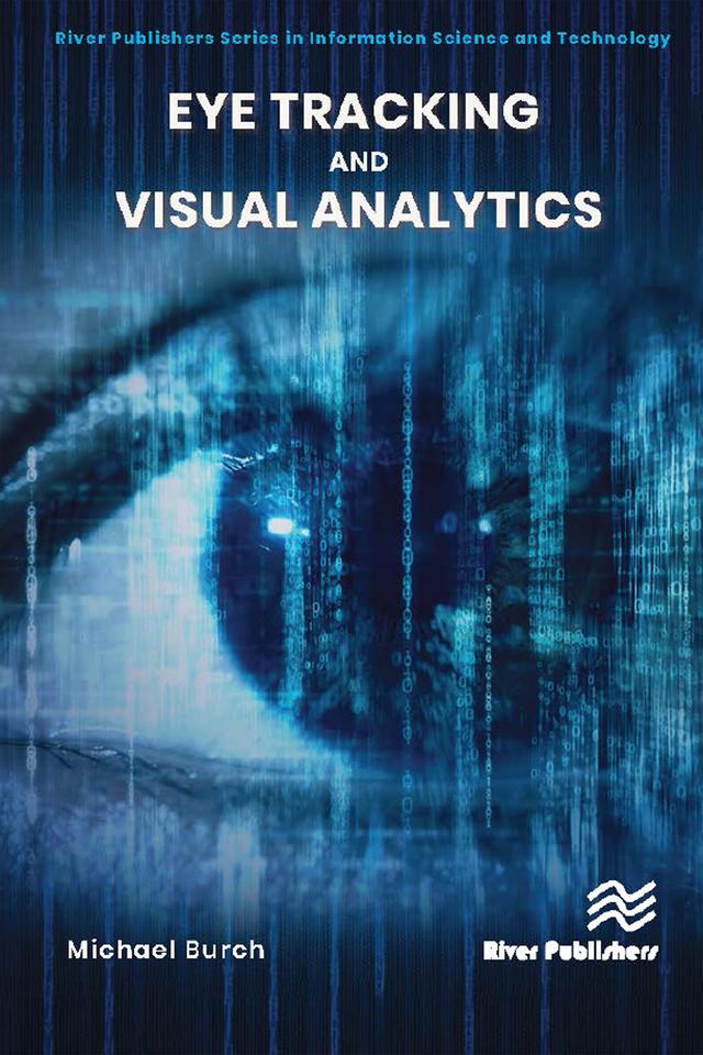 Eye Tracking and Visual Analytics by Michael Burch