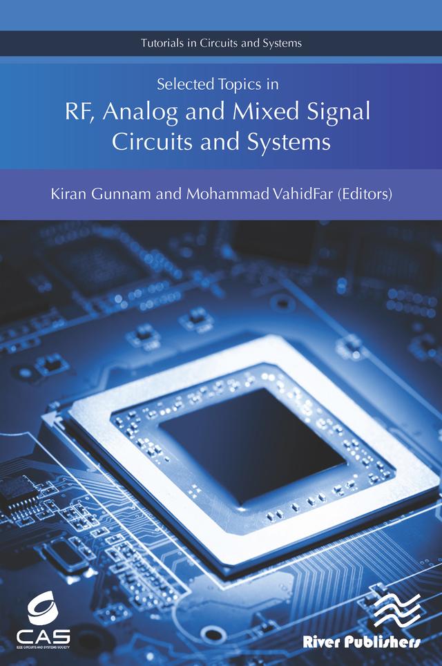 Selected Topics in RF, Analog and Mixed Signal Circuits and Systems by Kiran Gunnam, Mohammad VahidFar