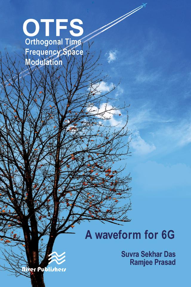 Orthogonal Time Frequency Space Modulation by Ramjee Prasad, Suvra Sekhar Das