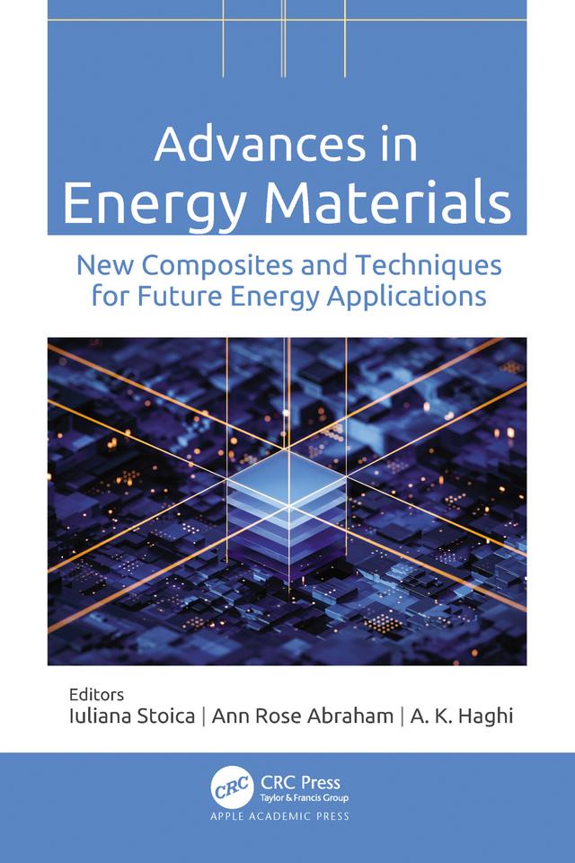 Advances in Energy Materials by A. K. Haghi, Ann Rose Abraham, Iuliana Stoica