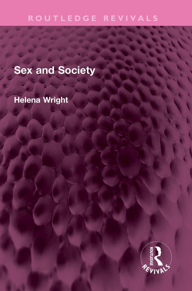 Sex and Society by Helena Wright