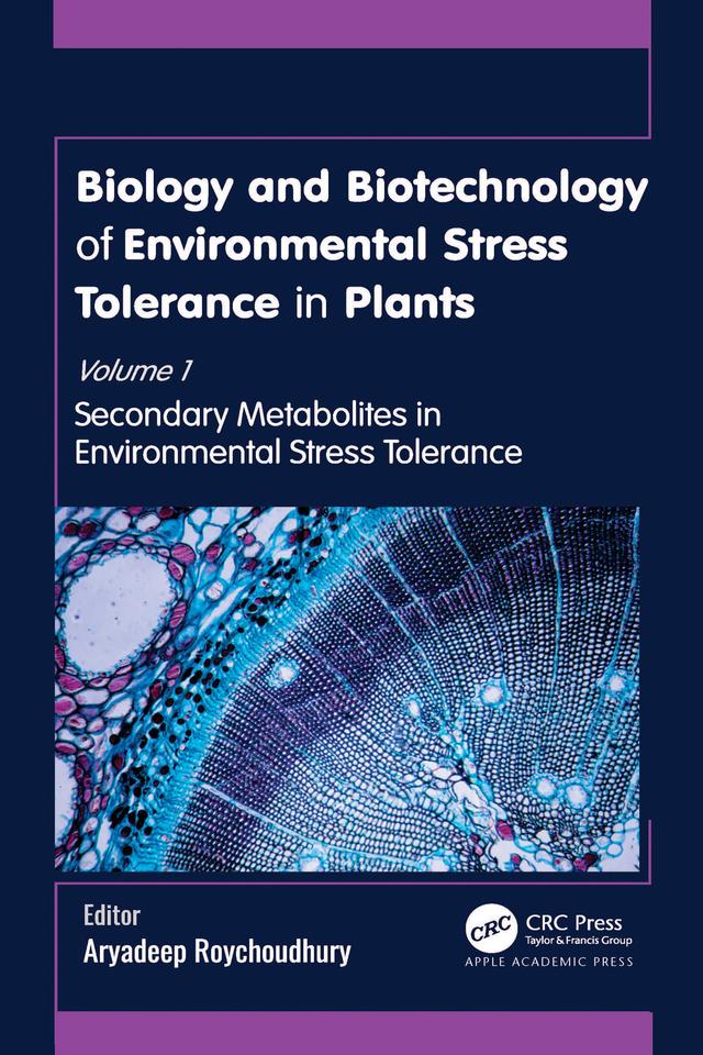 Biology and Biotechnology of Environmental Stress Tolerance in Plants by Aryadeep Roychoudhury