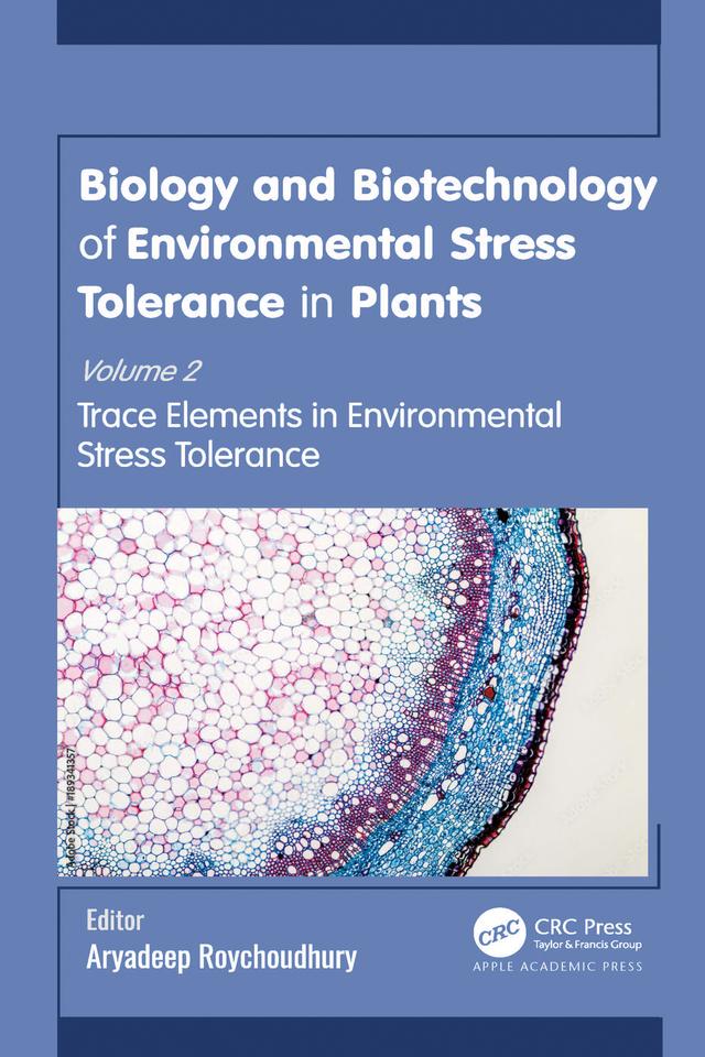 Biology and Biotechnology of Environmental Stress Tolerance in Plants by Aryadeep Roychoudhury