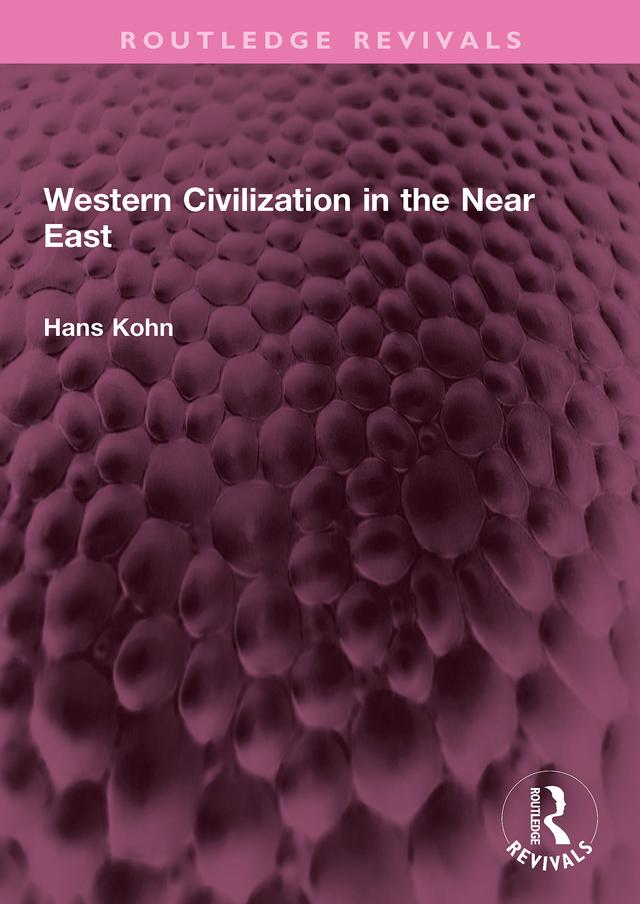 Western Civilization in the Near East by Hans Kohn