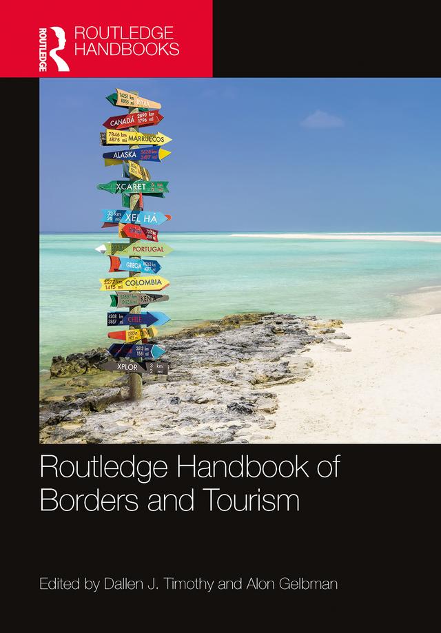 Routledge Handbook of Borders and Tourism by Alon Gelbman, Dallen J. Timothy
