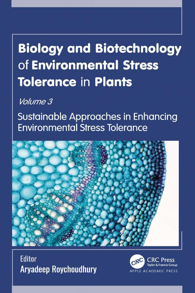Biology and Biotechnology of Environmental Stress Tolerance in Plants by Aryadeep Roychoudhury