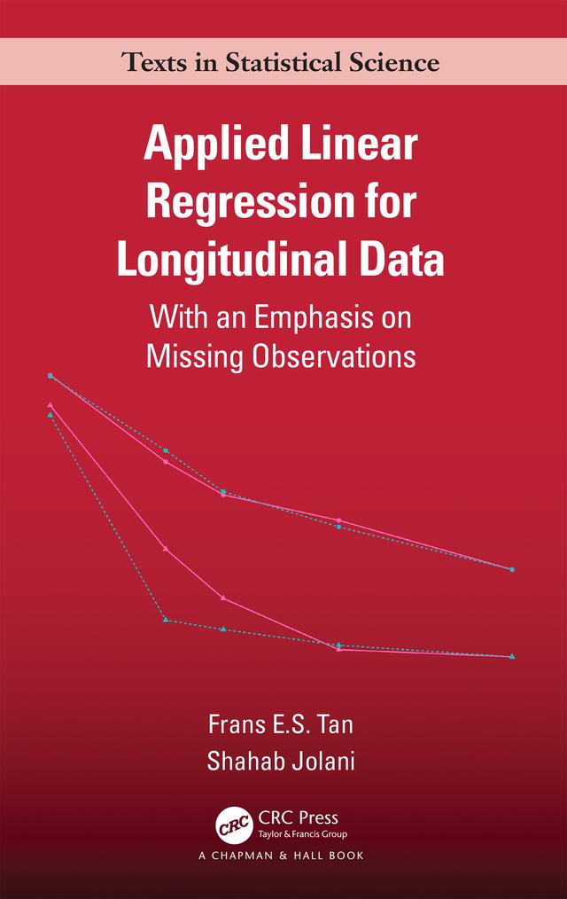 Applied Linear Regression for Longitudinal Data by Frans E.S. Tan, Shahab Jolani