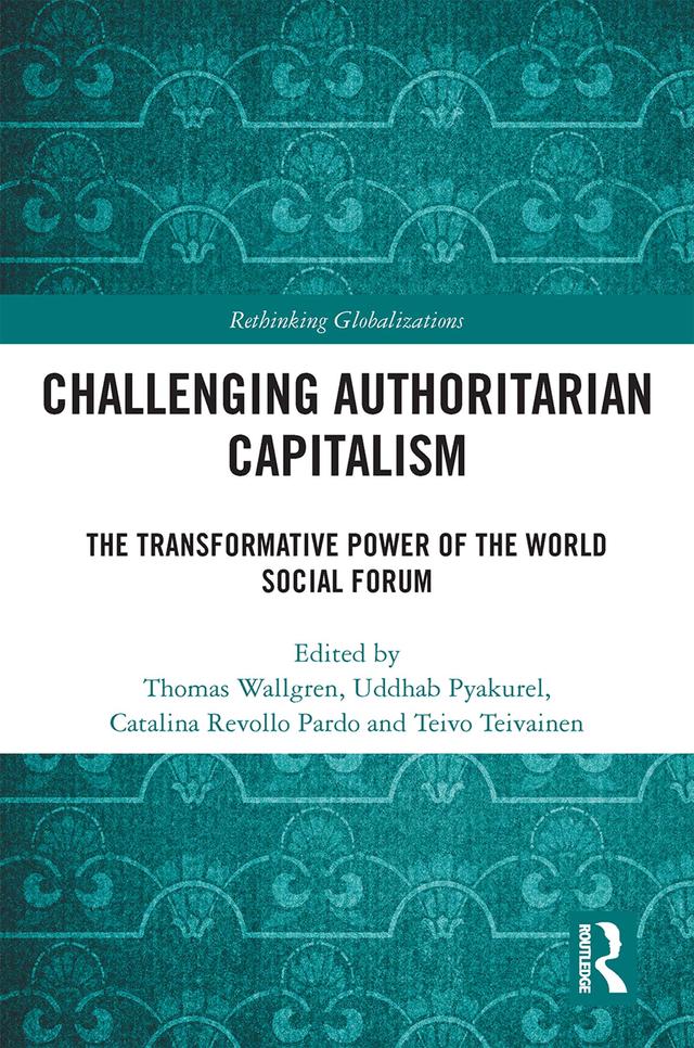 Challenging Authoritarian Capitalism by Catalina Revollo Pardo, Teivo Teivainen, Thomas Wallgren, Uddhab Pyakurel