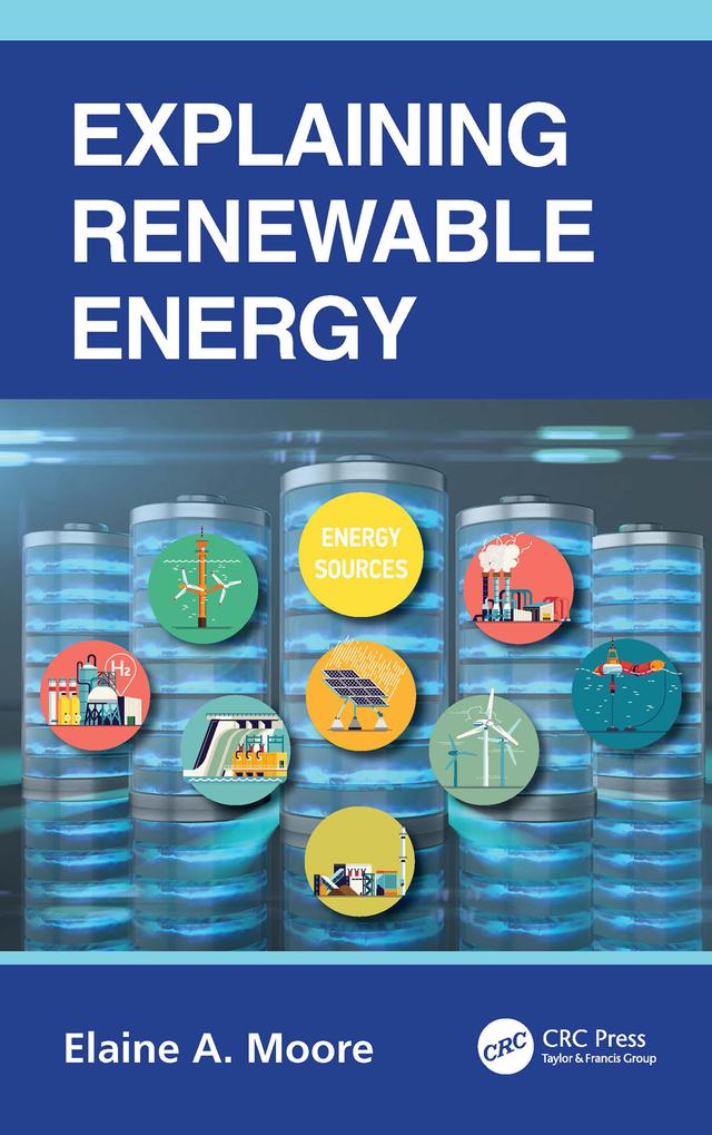Explaining Renewable Energy by Elaine A. Moore