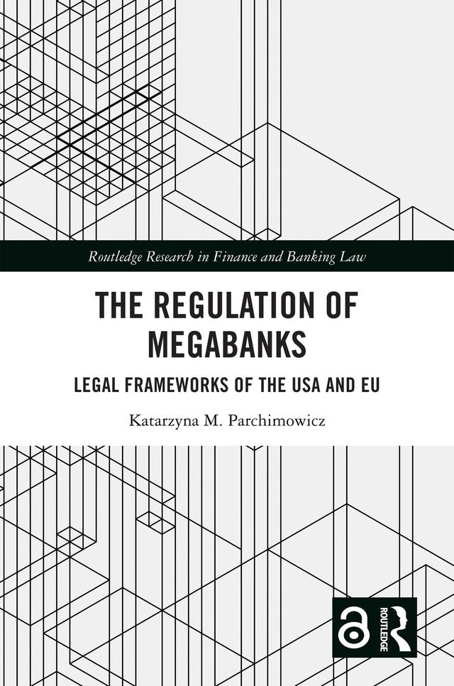 The Regulation of Megabanks by Katarzyna Parchimowicz