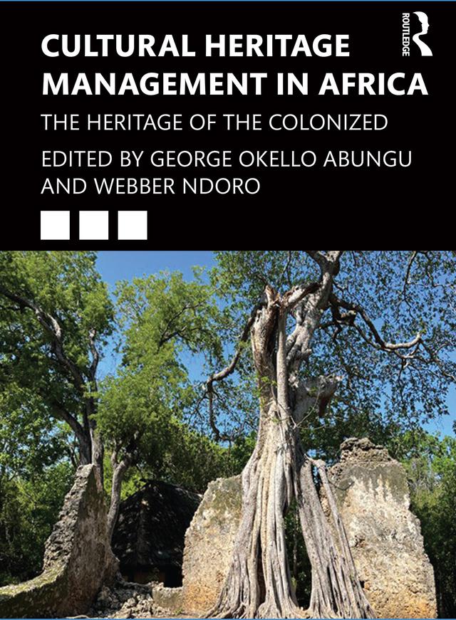 Cultural Heritage Management in Africa by George Okello Abungu, Webber Ndoro