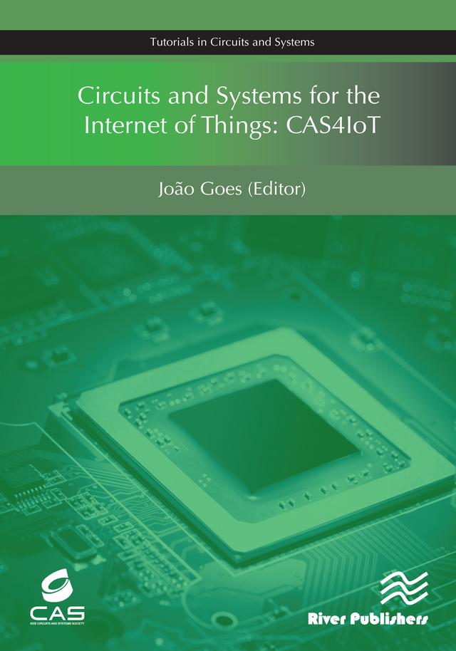 Circuits and Systems for the Internet of Things by João Goes