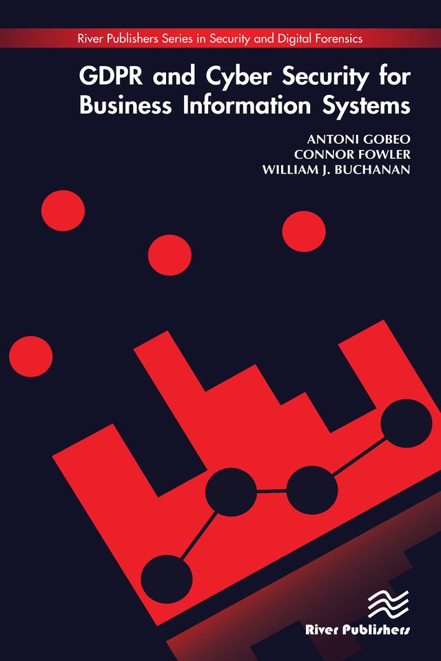 GDPR and Cyber Security for Business Information Systems by Antoni Gobeo, Connor Fowler, William J. Buchanan