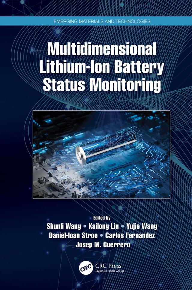 Multidimensional Lithium-Ion Battery Status Monitoring by Carlos Fernandez, Daniel-Ioan Stroe, Josep M Guerrero, Kailong Liu, Shunli Wang, Yujie Wang