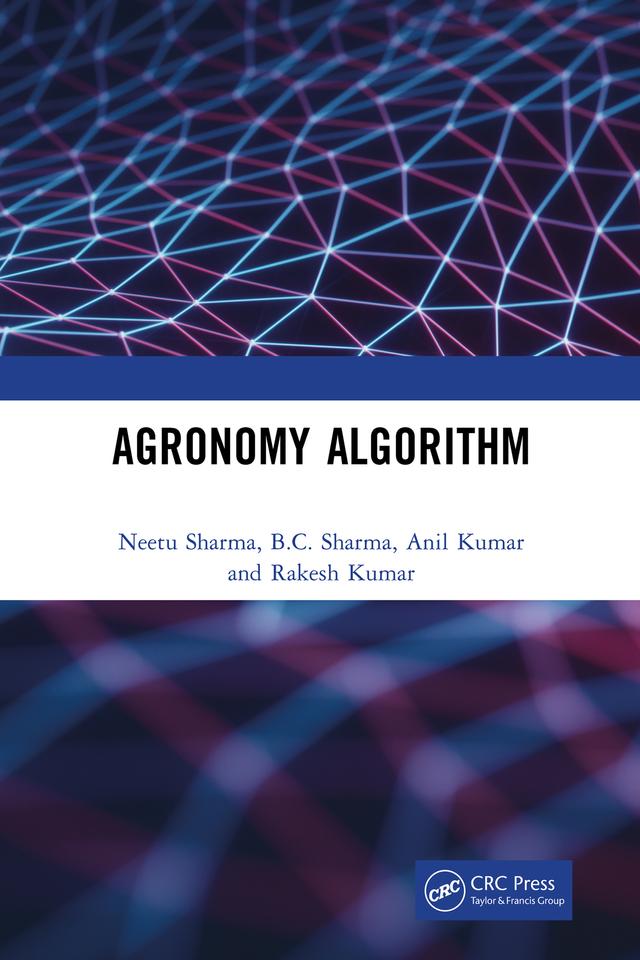 Agronomy Algorithm by Anil Kumar, B.C. Sharma, Neetu Sharma, Rakesh Kumar