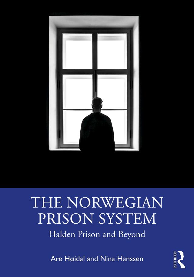 The Norwegian Prison System by Are Høidal, Nina Hanssen